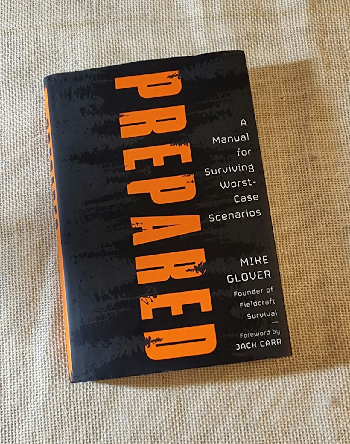“Prepared: A Manual for Surviving Worst-Case Scenarios” by Mike Glover